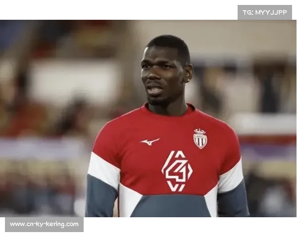 博格巴被移出摩纳哥欧冠名单，伤病困扰仅出场3次